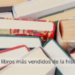 libros mas vendidos de la historia